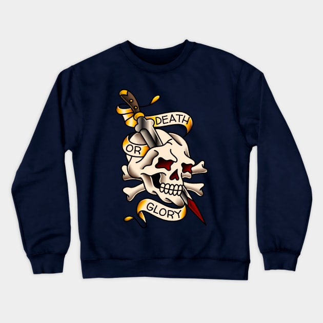 Death or Glory Crewneck Sweatshirt by OldSalt